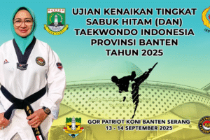 Ujian Kenaikan DAN Taekwondo Banten 13-14 September 2025